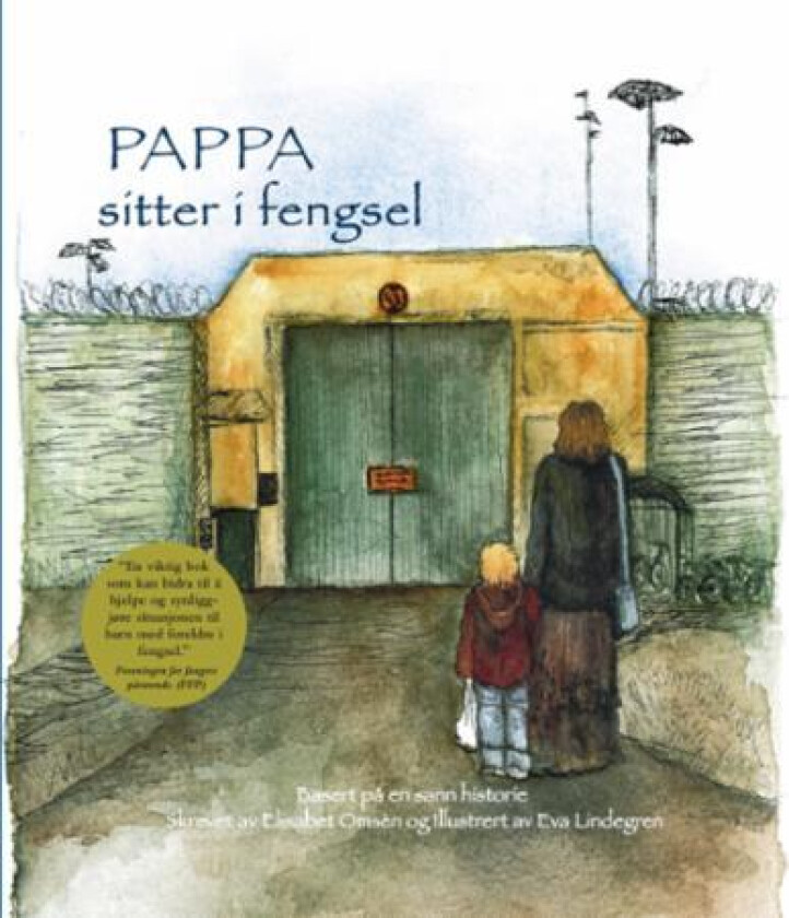 Pappa sitter i fengsel av Elisabet Omsèn
