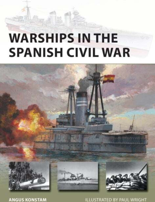 Warships in the Spanish Civil War av Angus Konstam
