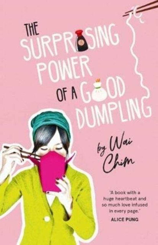 The Surprising Power of a Good Dumpling av Wai Chim