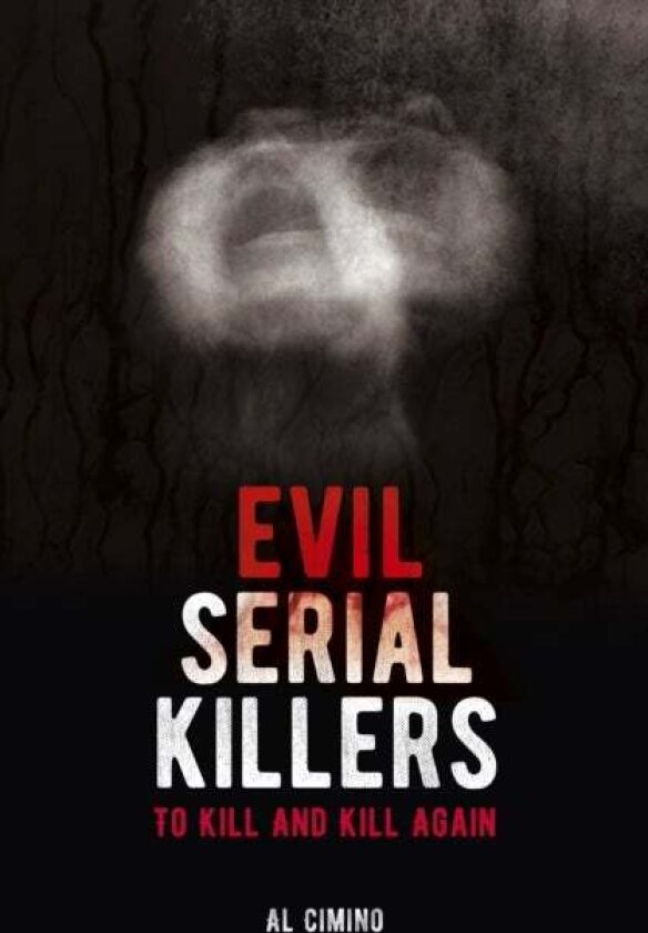 Evil Serial Killers av Al Cimino