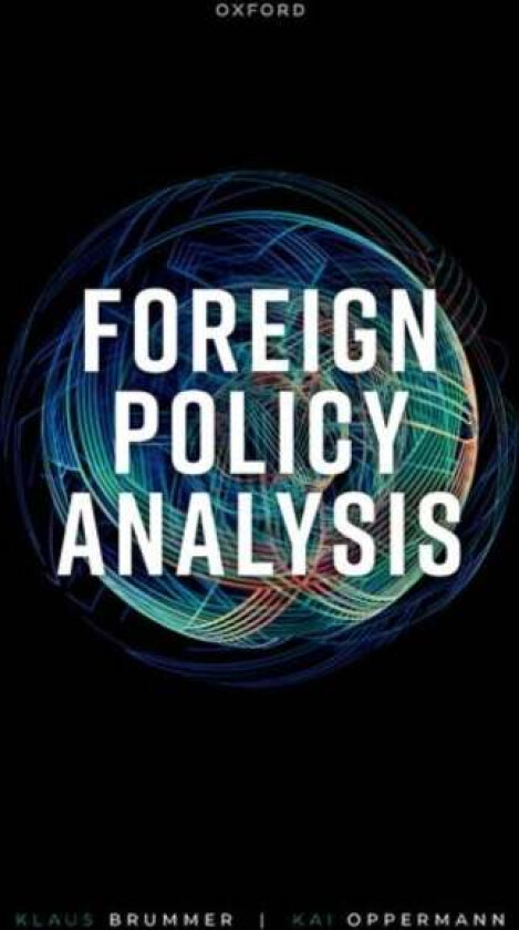 Foreign Policy Analysis av Klaus (Professor of International Relatio Brummer