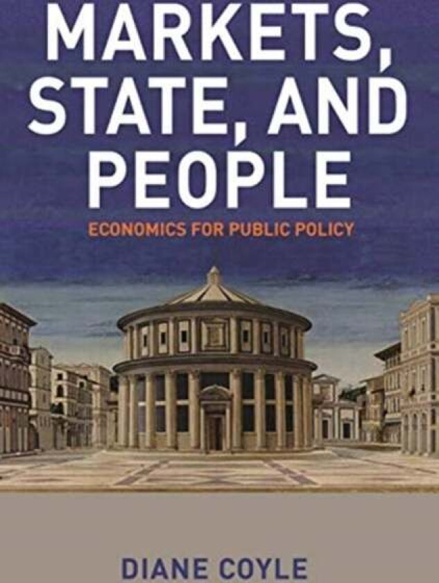 Markets, State, and People av Diane Coyle