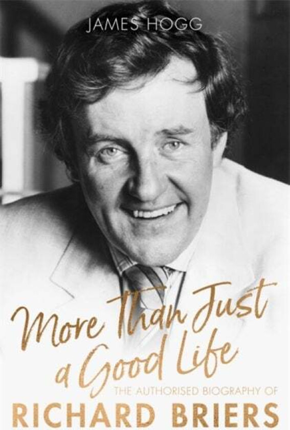 More Than Just A Good Life av James Hogg