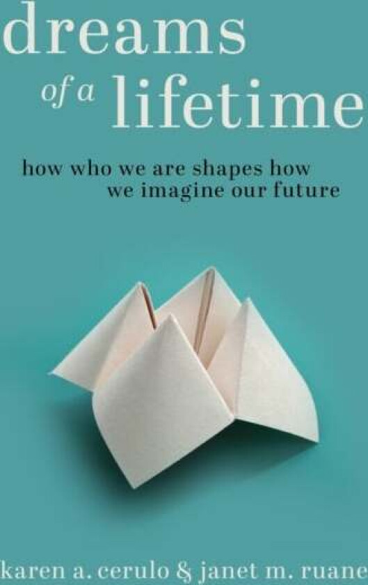 Dreams of a Lifetime av Karen A. Cerulo, Janet M. Ruane