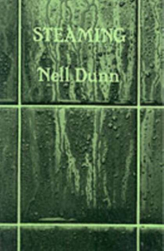 Steaming av Nell Dunn