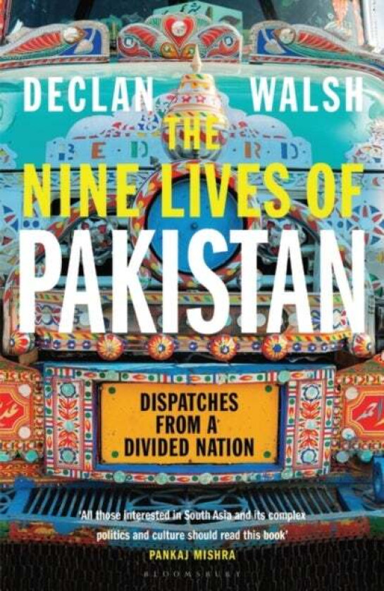The Nine Lives of Pakistan av Declan Walsh