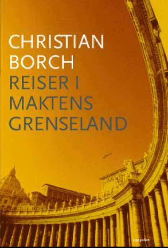 Reiser i maktens grenseland av Christian Borch
