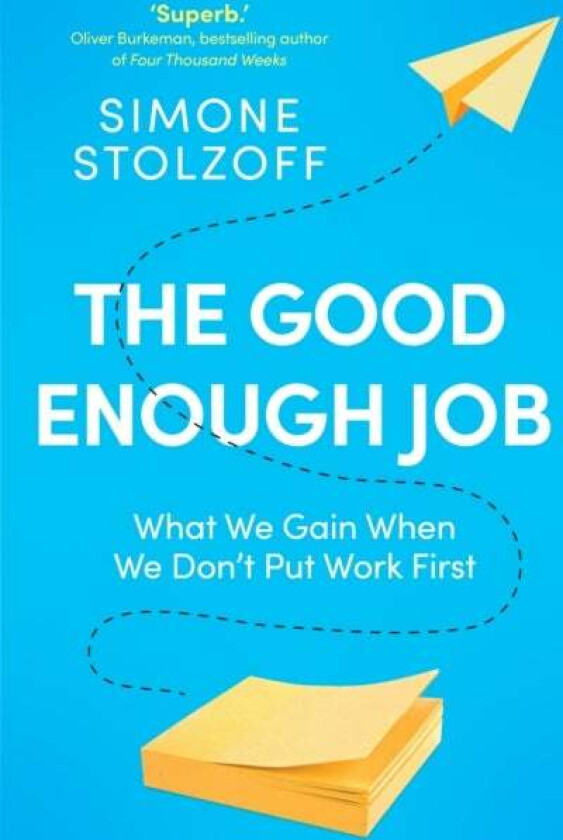 The Good Enough Job av Simone Stolzoff