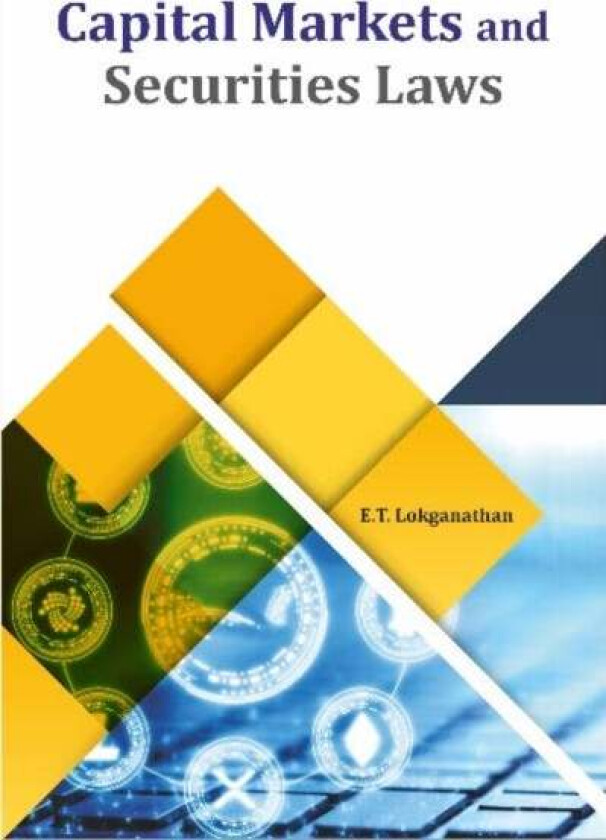 Capital Markets and Securities Laws av E.T. Lokganathan