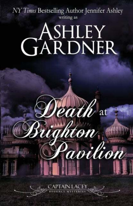 Death at Brighton Pavilion av Ashley Gardner, Jennifer Ashley