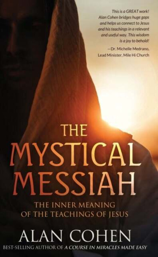The Mystical Messiah av Alan Cohen