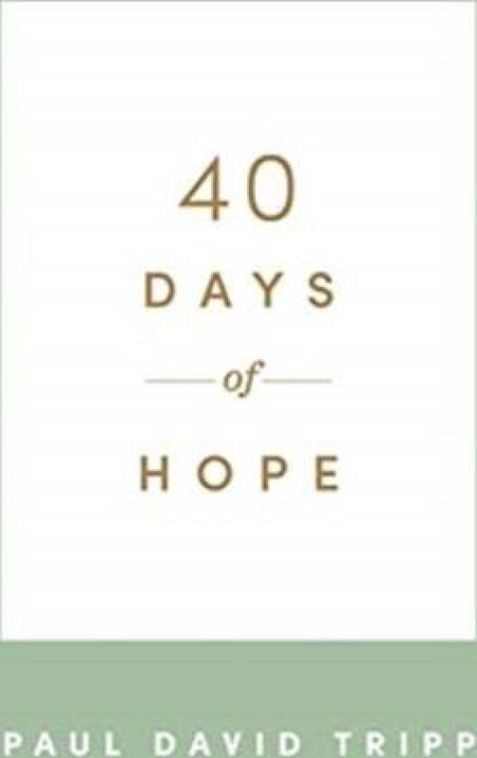 40 Days of Hope av Paul David Tripp