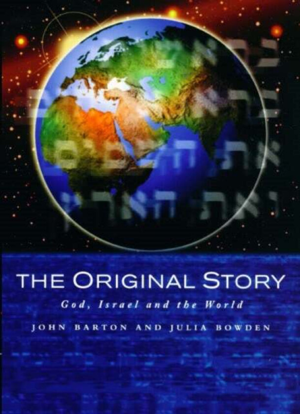 The Original Story av John Barton, Julia Bowden