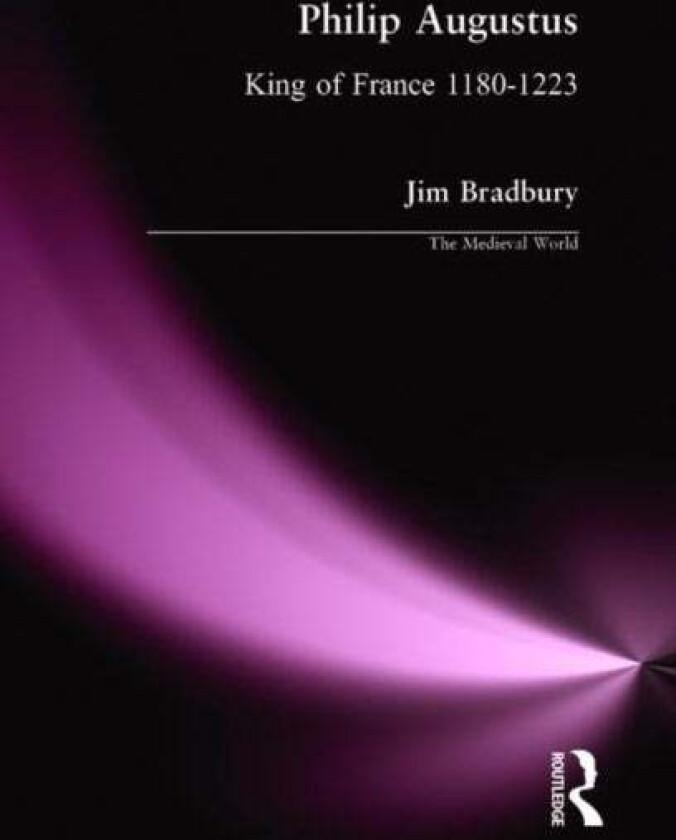 Philip Augustus av Jim (Brunel University UK) Bradbury