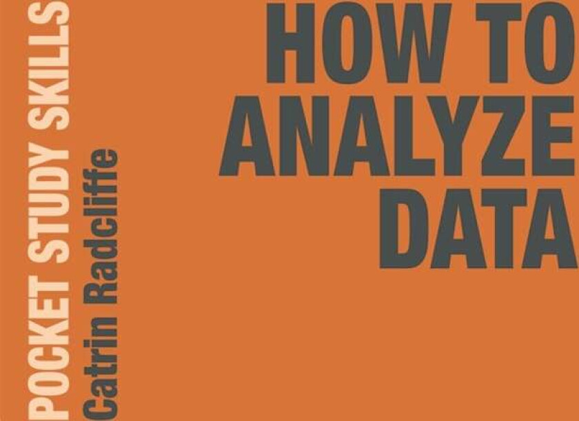 How to Analyze Data av Catrin (Oxford Brookes University Oxford UK) Radcliffe
