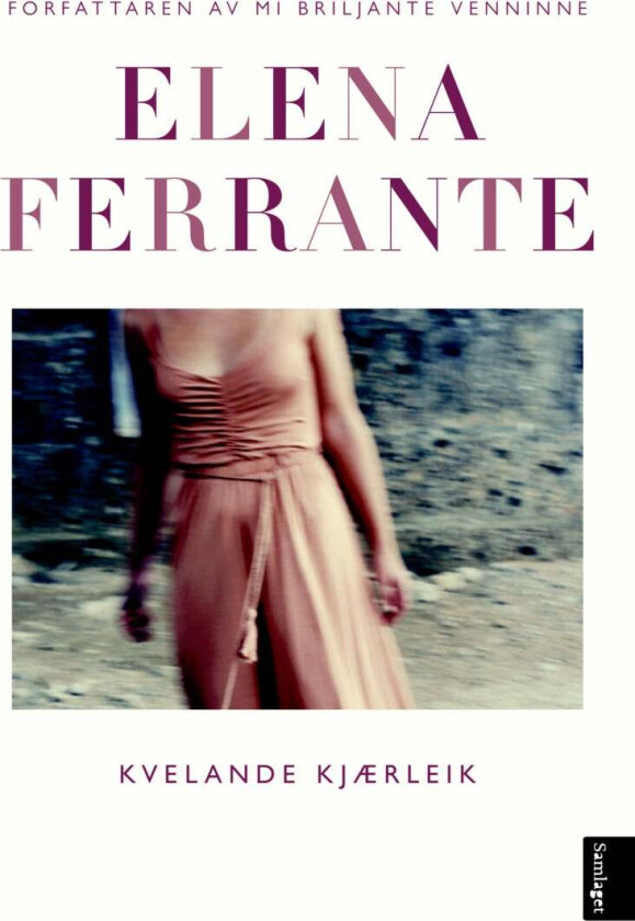 Kvelande kjærleik av Elena Ferrante