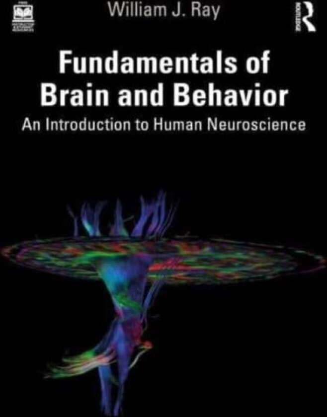 Fundamentals of Brain and Behavior av William J. (Pennsylvania State University) Ray