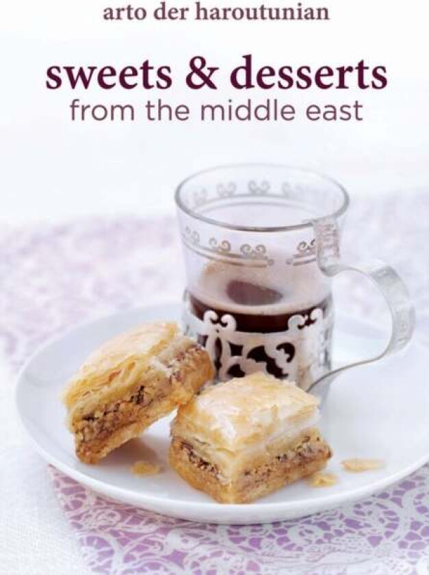 Sweets and Desserts from the Middle East av Arto der Haroutunian