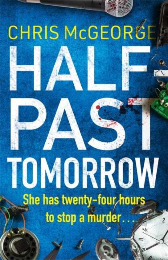 Half-Past Tomorrow av Chris McGeorge