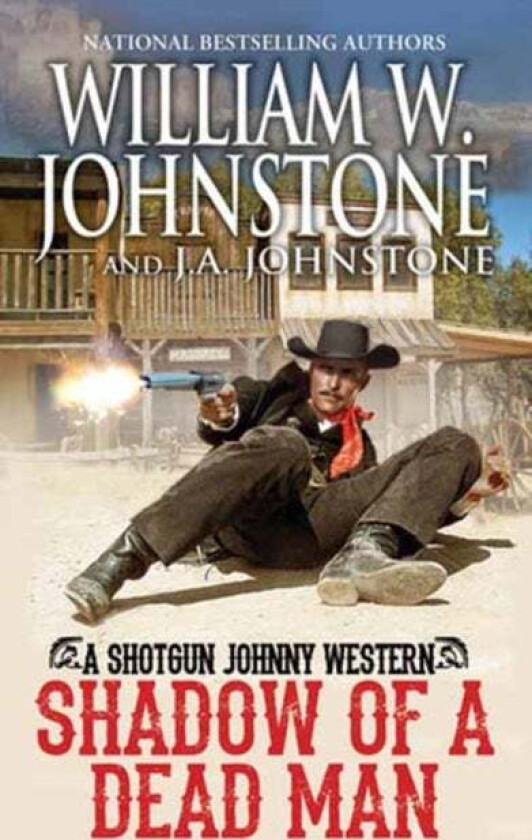 Shadow of a Dead Man av William W. Johnstone, J.A. Johnstone