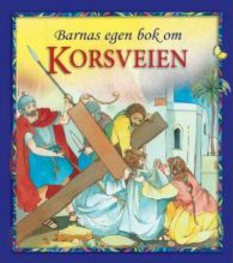 Barnas egen bok om korsveien av Angela M. Burrin