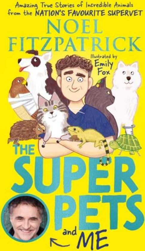 The Superpets (and Me!) av Noel Fitzpatrick