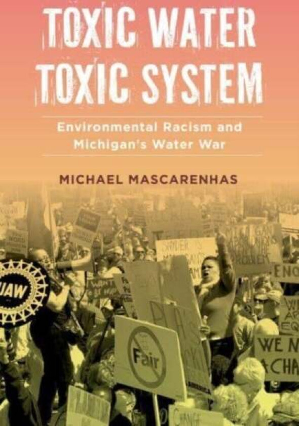 Toxic Water, Toxic System Av Prof. Michael Mascarenhas