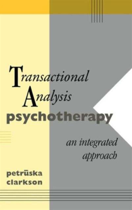 Transactional Analysis Psychotherapy av Petruska Clarkson