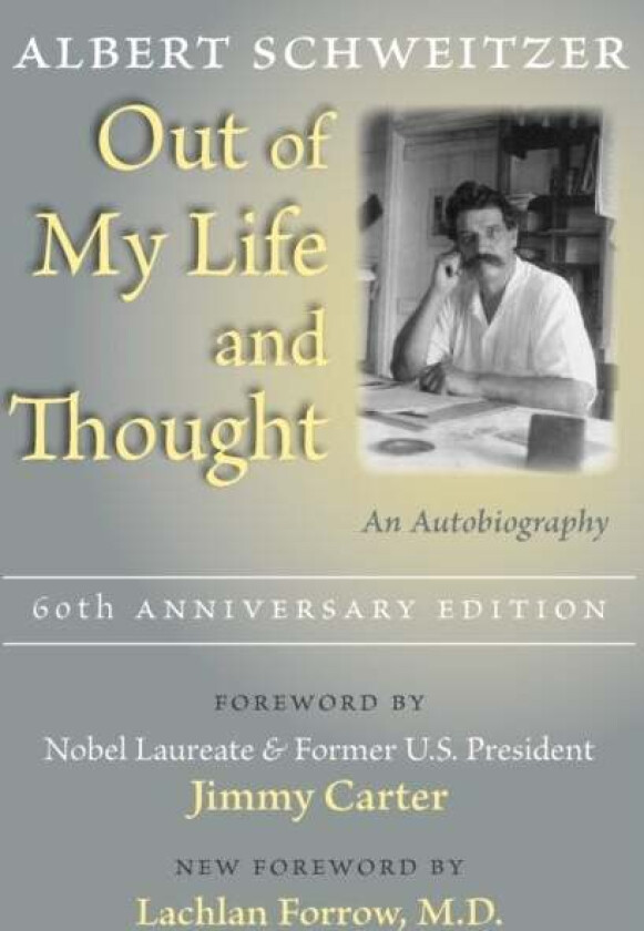Out of My Life and Thought av Albert Schweitzer