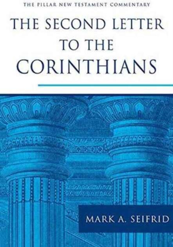 The Second Letter to the Corinthians av Mark Seifrid