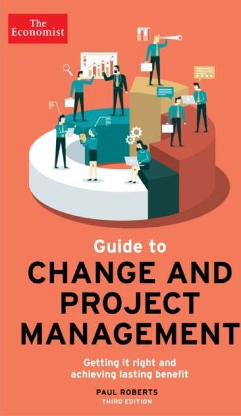 The Economist Guide To Change And Project Management av Paul Roberts