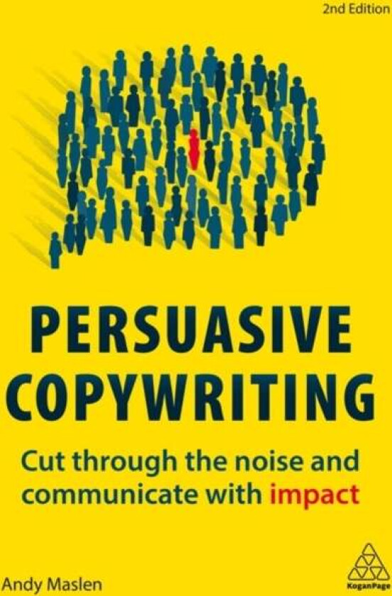 Persuasive Copywriting av Andy Maslen