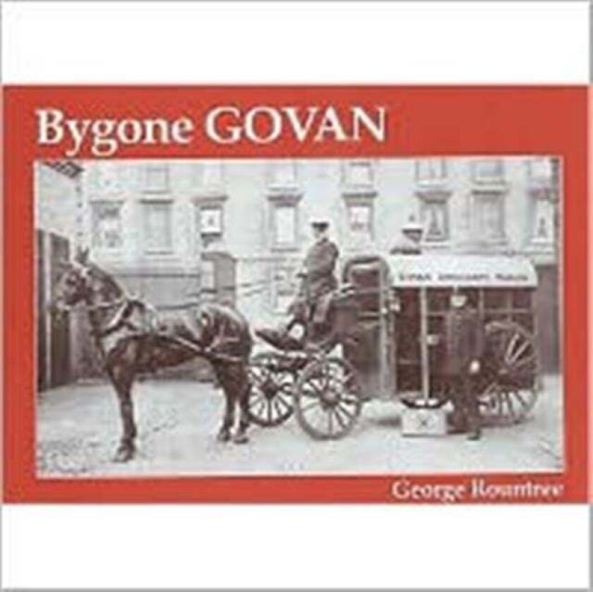 Bygone Govan av George Rountree