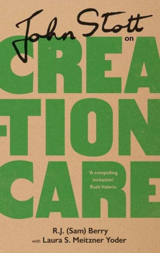 John Stott on Creation Care av R.J. (Sam) Berry, Laura Yoder