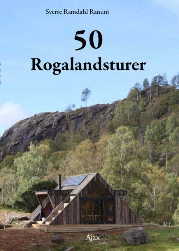 50 Rogalandsturer av Sverre Ramdahl Ranum