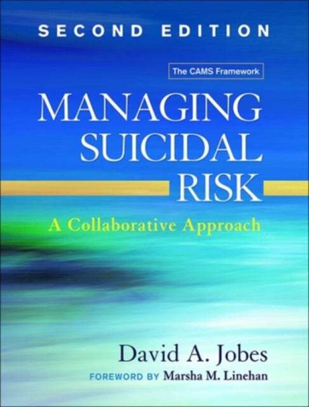 Managing Suicidal Risk, Second Edition av David A. Jobes