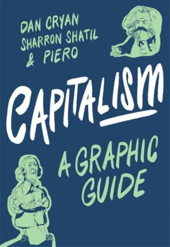 Capitalism: A Graphic Guide av Sharron Shatil, Dan Cryan