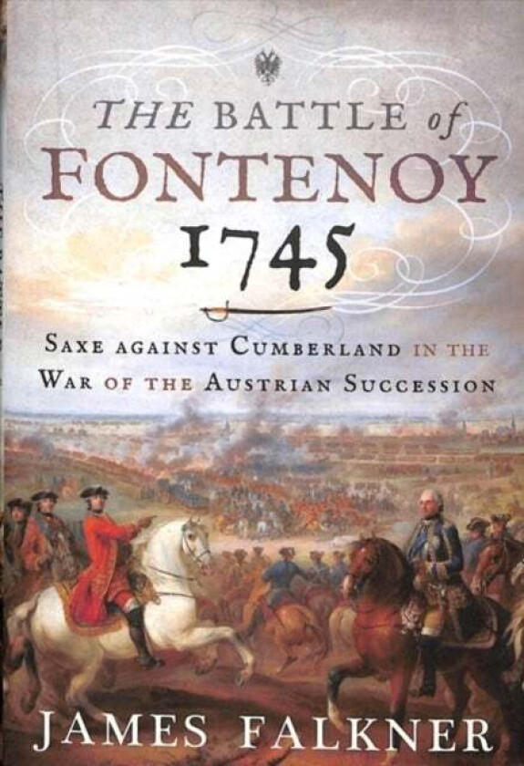 The Battle of Fontenoy 1745 av James Falkner