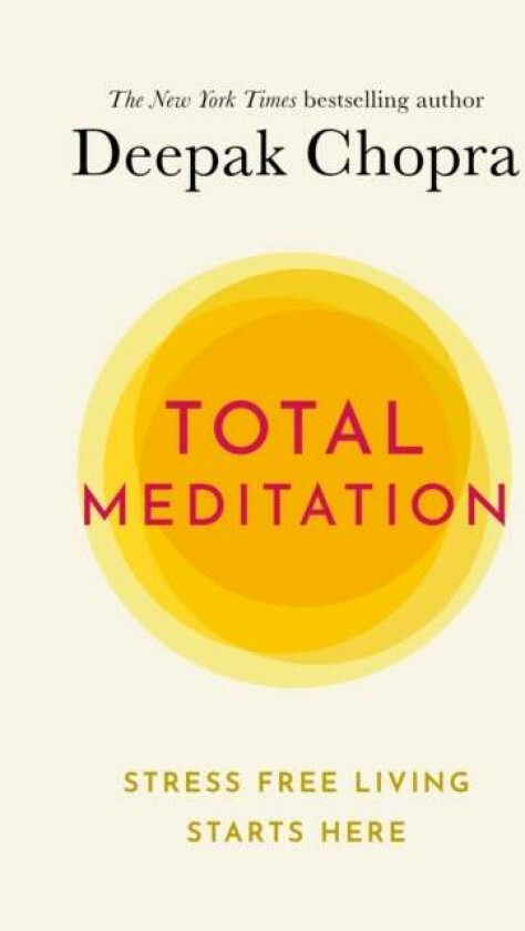 Total Meditation av Dr Deepak Chopra