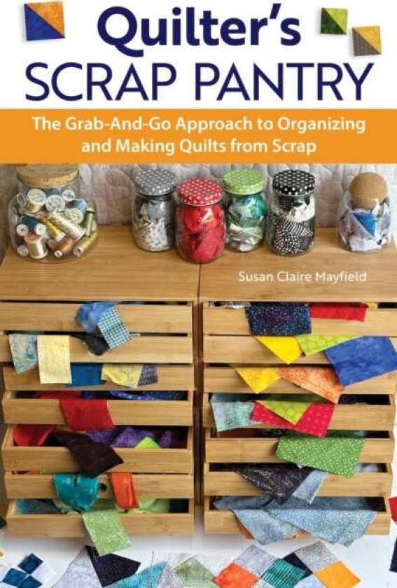 Quilter's Scrap Pantry av SusanClaire Mayfield