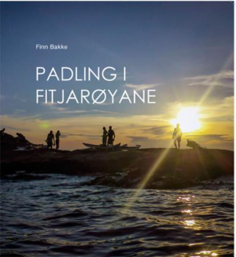 Padling i Fitjarøyane av Finn Bakke