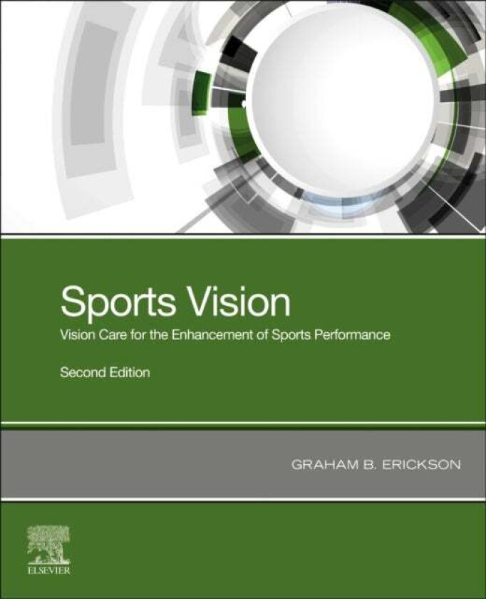 Sports Vision av Graham B. (Professor of Optometry Pacific University College of Optometry Forest Grove OR USA) Erickson