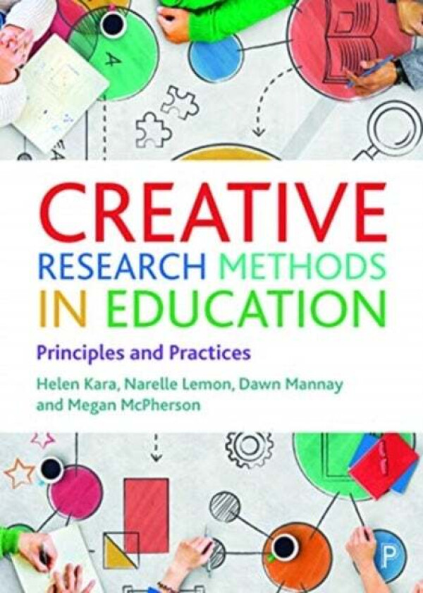 Creative Research Methods in Education av Helen (Director We Research It Ltd.) Kara, Lemon