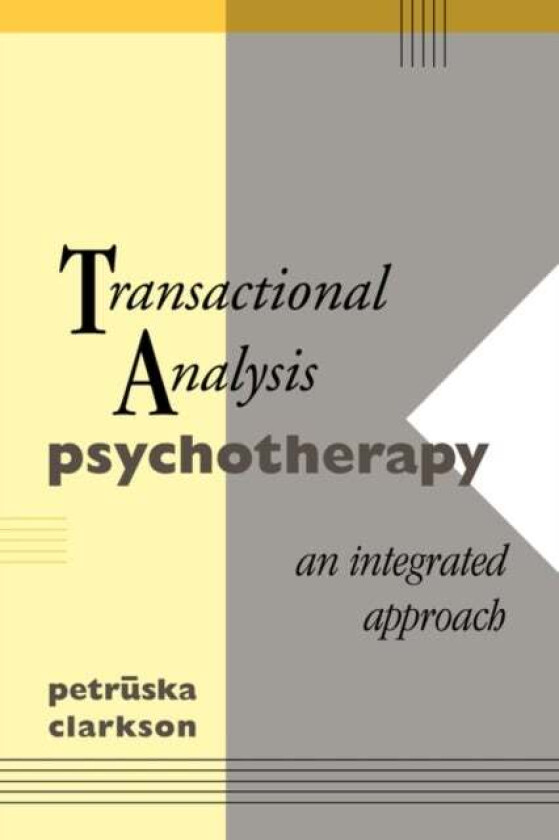 Transactional Analysis Psychotherapy av Petruska Clarkson