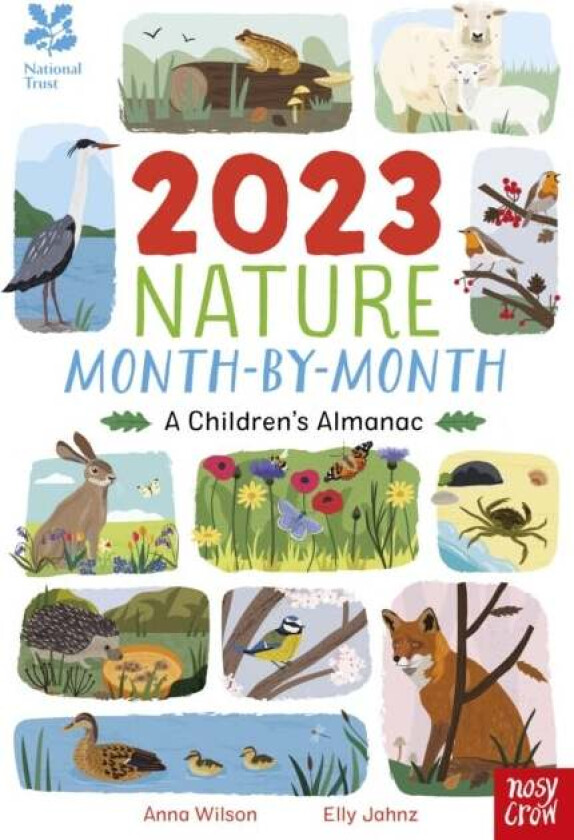 National Trust: 2023 Nature Month-By-Month: A Children's Almanac av Anna Wilson