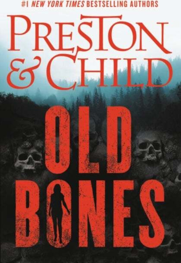 Old Bones av Douglas Preston, Lincoln Child