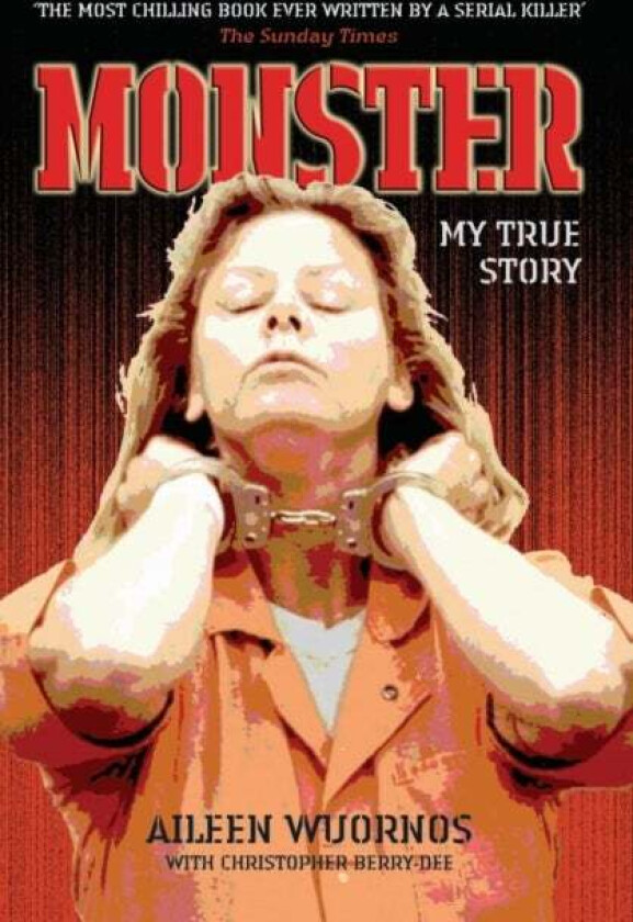 Monster av Aileen Wuornos, Christopher Berry-Dee