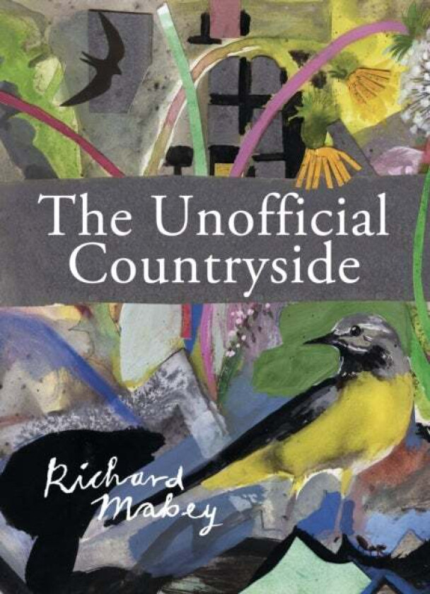 The Unofficial Countryside av Richard Mabey