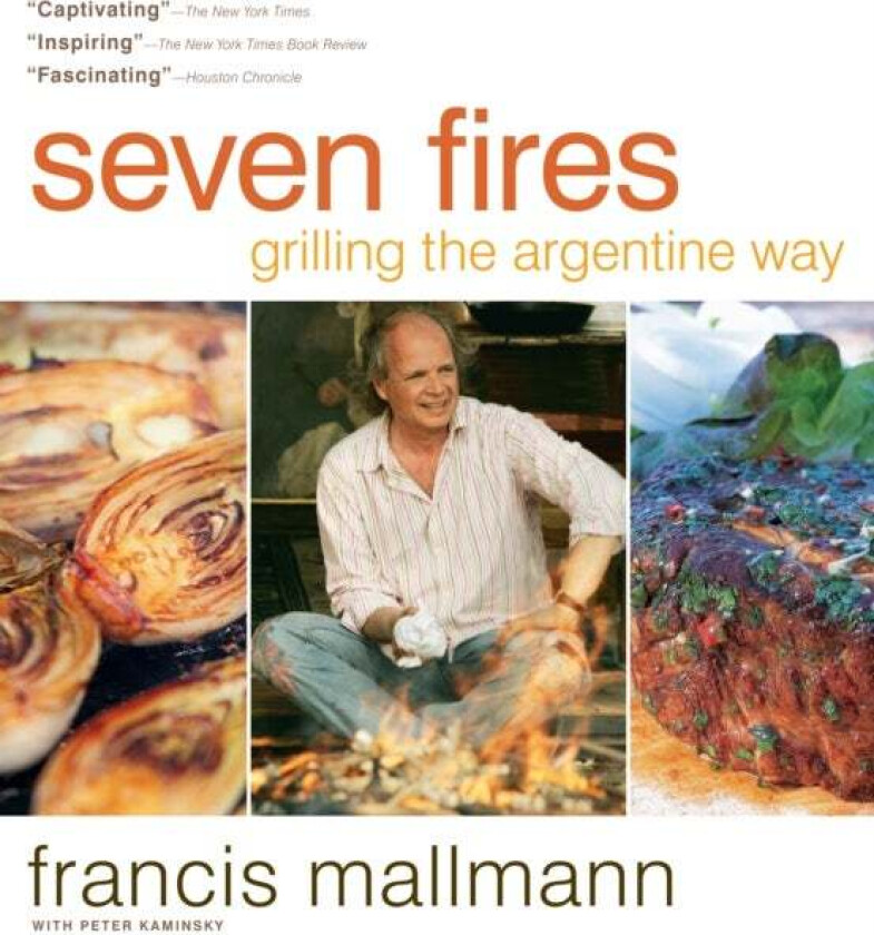 Seven Fires av Francis Mallmann, Peter Kaminsky