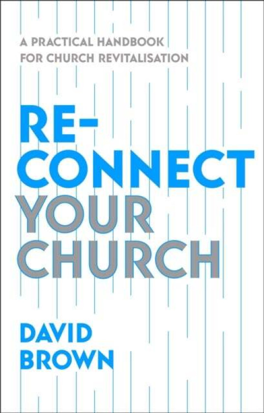 Reconnect Your Church av David Brown